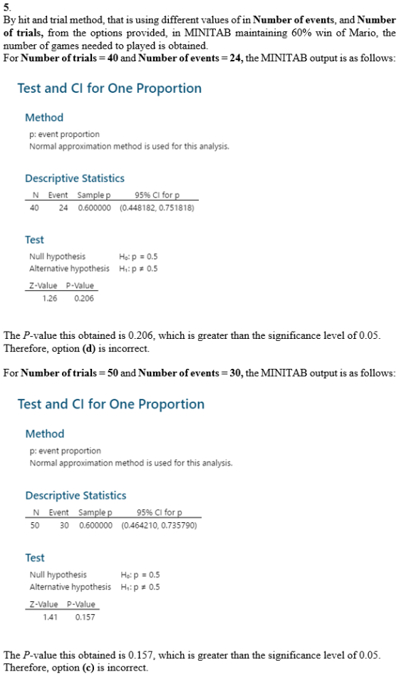 By hit and trial method, that is using different values of in Number of events, and Number of trials, from the options provid