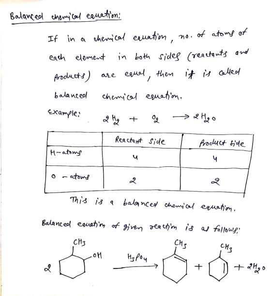 Balanced chemical equation, If in a chemical equation, no. of atoms of each element in both sides (reactants and products) ar