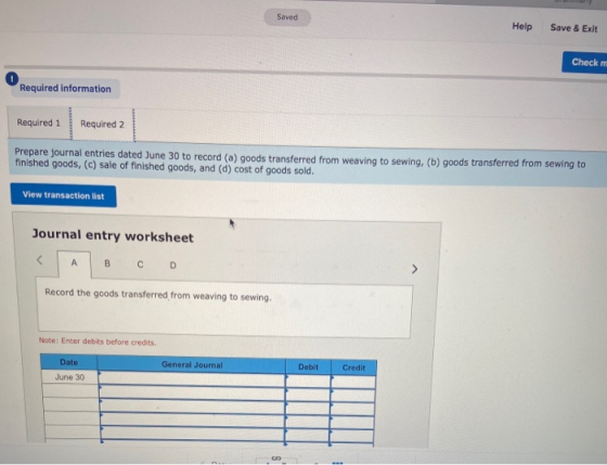 Saved Help Save & Exit Check Required information Required 1 Required 2 Prepare journal entries dated June 30 to record (a) g
