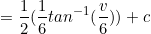 \small =\frac{1}{2}(\frac{1}{6}tan^{-1}(\frac{v}{6}))+c