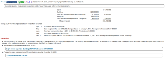 P10.5A Financial Statement Excel (LO 2, 3, 5) At December 31, 2020, Grand Company reported the following as plant assets. Jou