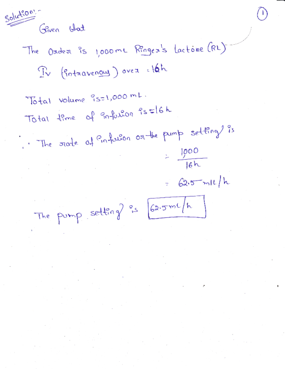 Solution- Given that The Ordear is 1000 me Ringers lactone (RL) Tv (antaravenous ) over i loh Total volume is=1,000 mb. Tota