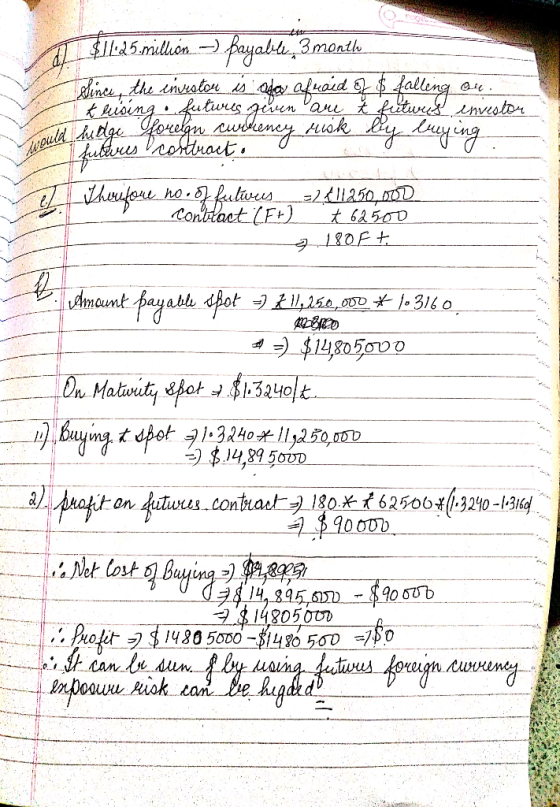 { $11:25. million. - payable, 3 months lince, the investon is also afraid of $ falling out. tersing futures given are £ futwu