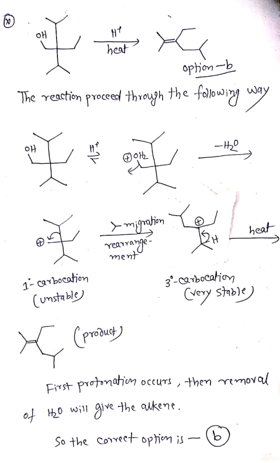 HT heat option-b 1. The reaction proceed through the following way heat > migration rearrange- ment 1- carbocation unstable)