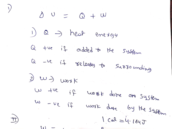 ou= Q tw D Q & heat energy Q tue if added to the system Q ue if į releases to surrounding 2 w) work w tue if w ave if world d