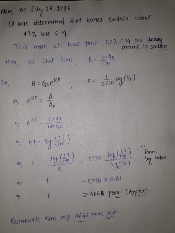 28 /1996. Now on E was determined that bones lontain about 43% less C-14 This man that time 577 C-14 ane at Psesent in skelbn