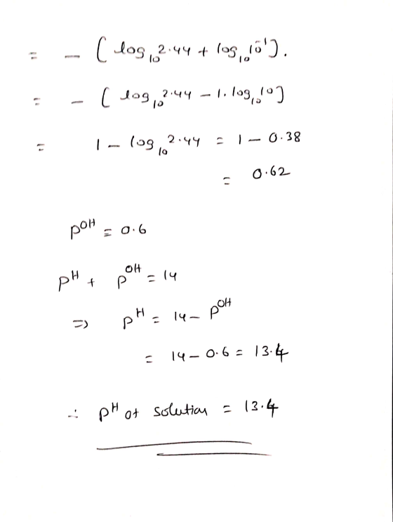 = - - ( los 2.444 105). - Clog,.2:44 - 1.199,1) 1-109,2.44 21-0.38 = 0.62 pol = 0.6 ol p + P = 14 - pH = 14-polt = 14-0.6