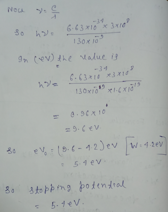 NOGL :C -34 3x10 6.63x10 130x 10 In Cev) he Malue is -34 -63x10 x3X10 130x10x16X10 0.967 10 - 9.6ev e9.6-42)ev W 4-2ev 5. 4 e