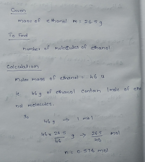 OF 3 1-2P-Y Given mass of e thonol = 26.59 To Find Non number of molecules of ethanol 37.00 - + H - X Calcculation Molar mass
