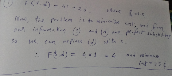 1 where im F(s. d) = 45 + 2d, he als Now, the problem is to minimize cost, and he our information (s) and (d) are perfect sub