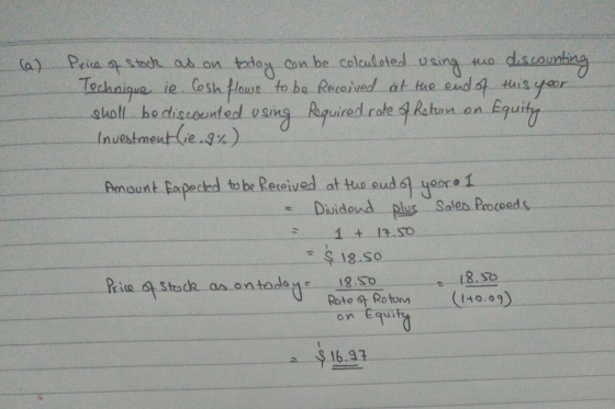 (6) Price of stock as on todoy con be colculeted using the discounting Technique ie Cash flows to be received at the end of t