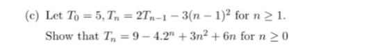 1 3(n-1)2 for n > =21, n- Show that T, = 9-42 + 3n2 + 6n for n > 0
