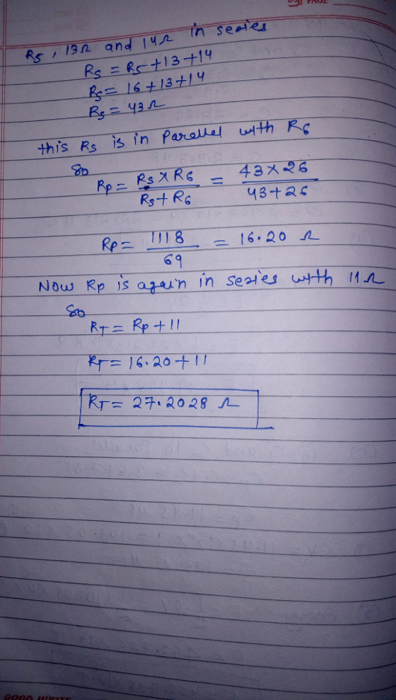 RS, 132 and lur in series - Rs = R5+13 +14 Rs = 16+13+14 - Re= 432 parallel with R6 T this Rs is in Rp - RSXR6 - Rst R6 43 X
