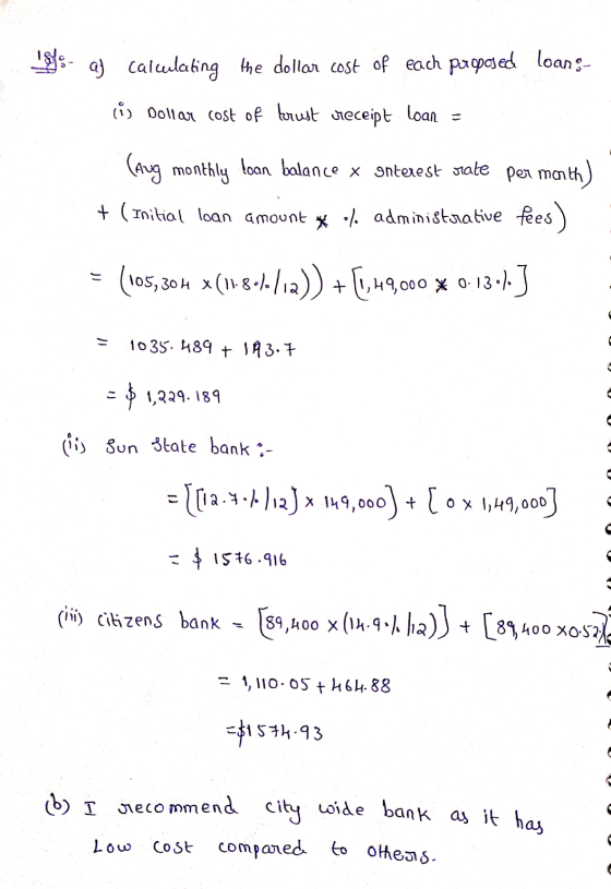 loang- - ay calculating the dollar cost of each proposed ☺ Dollar cost of torust receipt loan = (Aug monthly toan balance x i