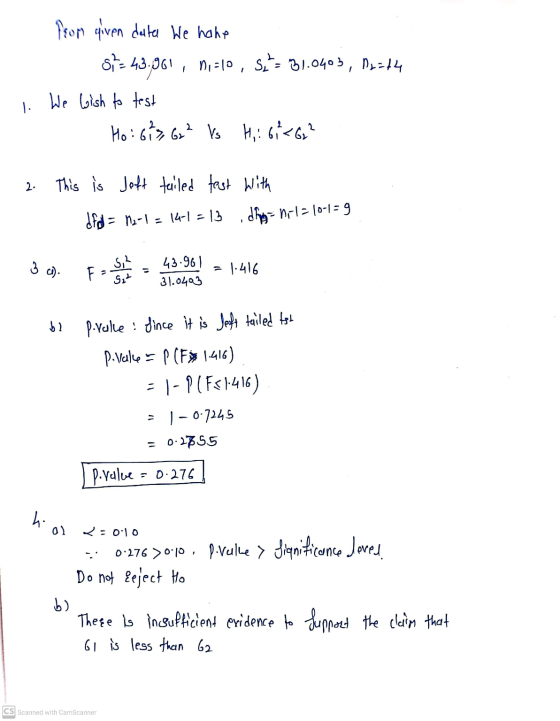 from given derter We hohe 5,7=43,961, N=10, St= 31.0403, N=44 We wish to test Ho: 613 6x² Vs H: 61-6² 1 . 2. This is Joft tai