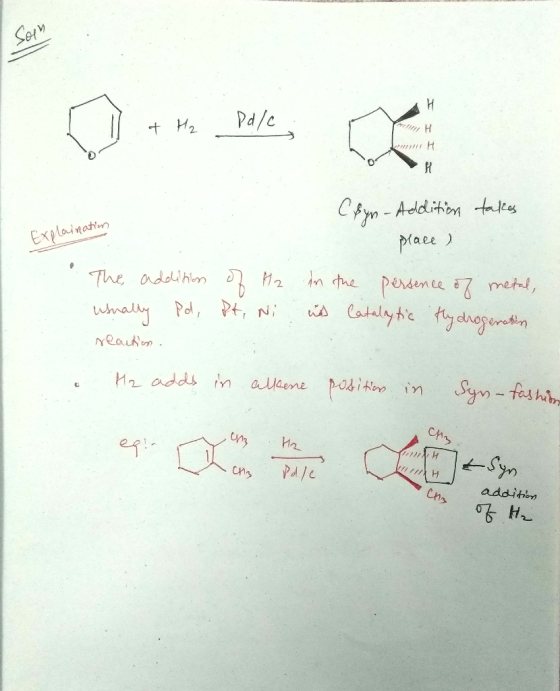 SOV + H₂ Pd/e H H Cfyn-Addition takes Explaination place) The addition of M2 in the persence of metal, usnally Pd, Pt, ni und