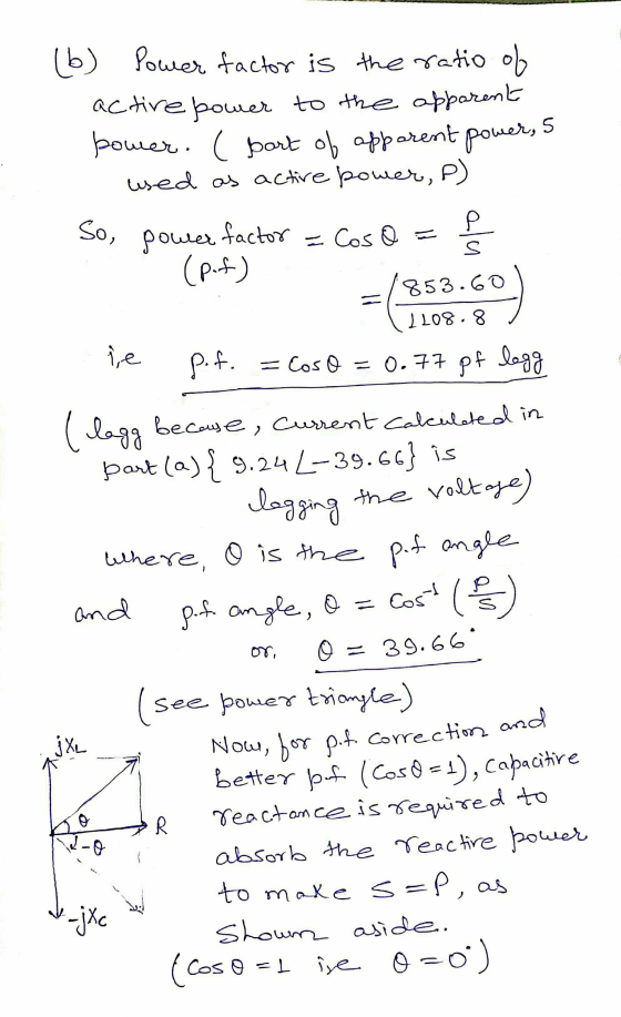 (6) Power factor is the ratio of active power to the apparent power. ( part of apparent power, 5 used as active power, P) So,