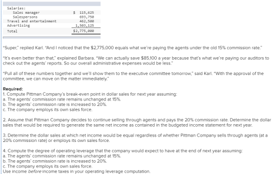 Salaries: Sales manager Salespersons Travel and entertainment Advertising Total $ 115,625 693,750 462,500 1,503,125 $2,775,00
