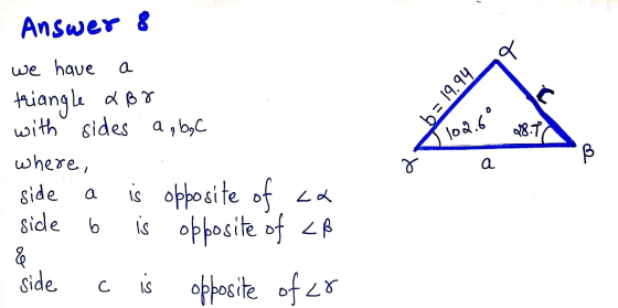 q a hb6l = 9 Answer 8 we have triangle abr with sides where, side is opposite of La side opposite of <ß a, b, c 9 102.6° 28.1