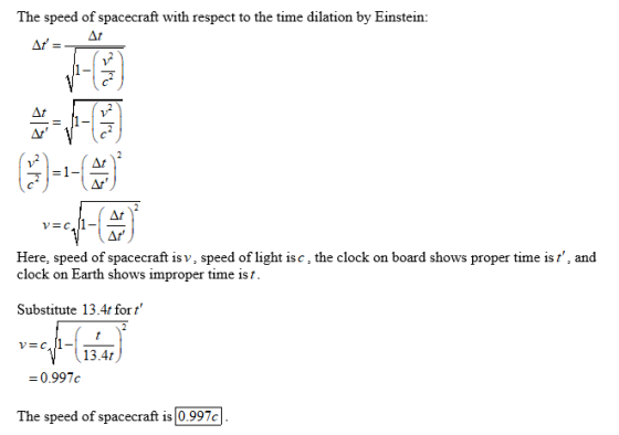 The speed of spacecraft with respect to the time dilation by Einstein: At At At At Here, speed of spacecraft isv, speed of li