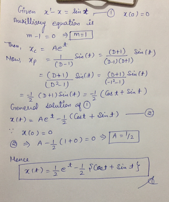 Given xx= sin st xcol=0 Pusvilliany equation is m-1-o mel Then, Xc t (D+1) sin(t) Now, dp Ae Sin (t) = (0-1) (D-1) (ot) (D+1)