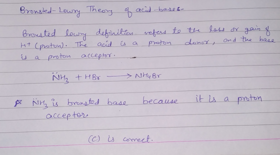 Bronsted- Lowry Theory of acid-base6- to Brousted lowry definition ht (proton). The acid is a is a proton acceptor. refers pr