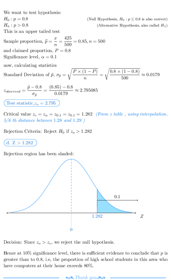 We want to test hypothesis Ho p 0.8 Ha: p>0.8 This is an upper tailed test Null Hypothesis, Ho p 0.8 is also correct) (Altern