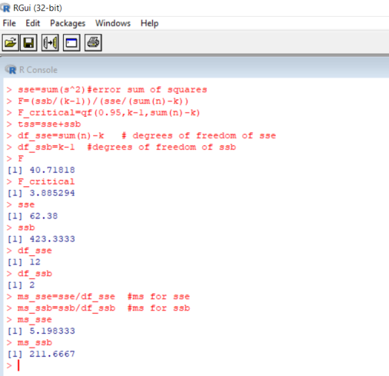 R RGui (32-bit) File Edit Packages Windows Help R R Console > sse-sum (s^2) #error sum of squares F(ssb/ (k-1))/(sse/(sum (n)