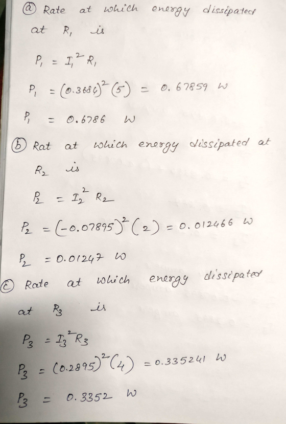 Rate at which enorgy dissipated 四、6786 W Rot at ㎍hich enorgy dissipated at 2 -(-0.0789 (2): Ο.012466 W Rate at vobich energyd