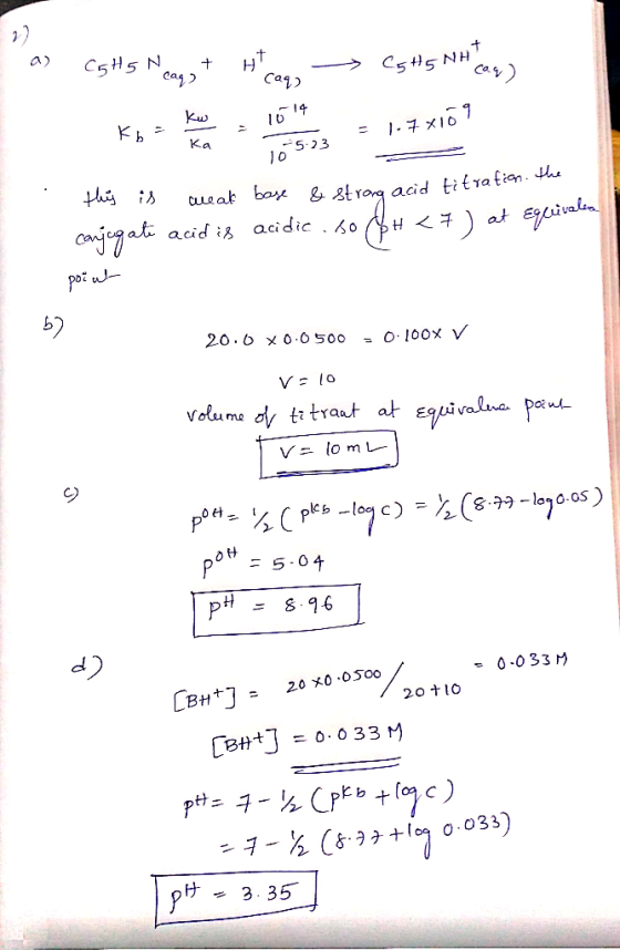 s as CGH5 Neast at Caths NH Can 1614 Ko se o 16.= 1.4 %169 -7X107 105:23 this is weak base & strong acid titration. conjugat