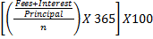 Fees+Interest Principal X 365 X100