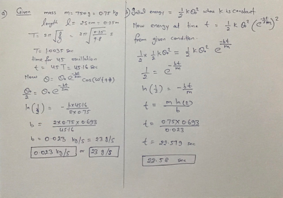 Given mass energy = -bt 2 0.25 m= 750g = 0.75 kg 6 Initial 1 0² where kis constant length d= 25cm = 0.25m How energy at time