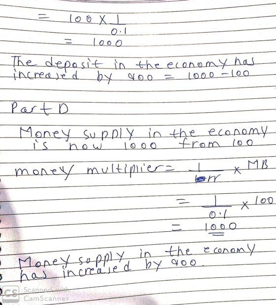 loo XL ___ 01 = 1000 the deposit in the economy has increased by doo = 1000 Part D Money supply on the SUR DIY In now looo he