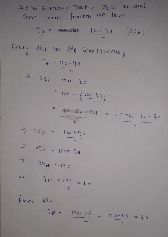 Due to symmetry Same That is equal mc. and demana function we have 28 IQUE AUB 120-9A (BRB) 2 Solving BRA and BRB Simualtaneo