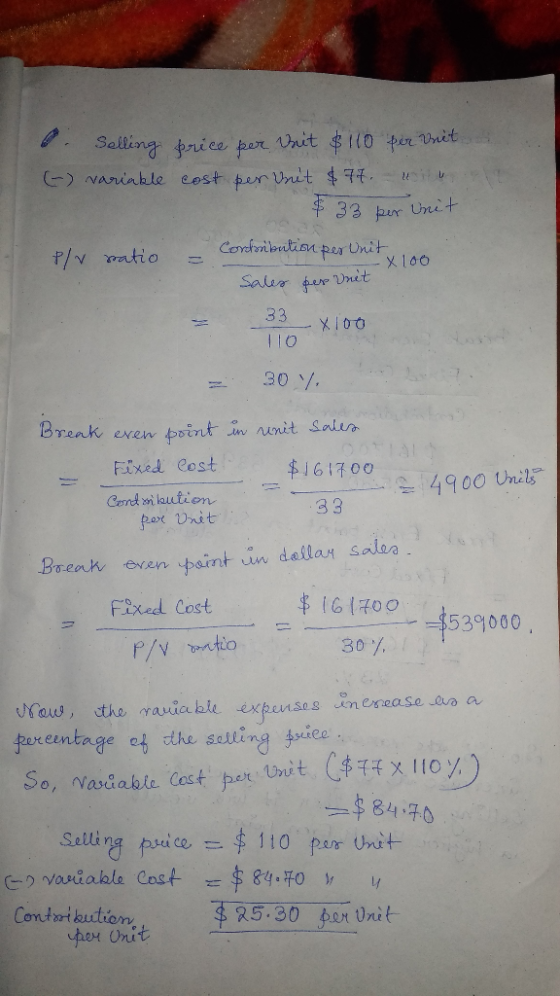 . Selling (-) variable price per Voit $110 fir Vnit cost per Unit $77. will & 33 per unit = 1 Cordsribution per Unit sales pe