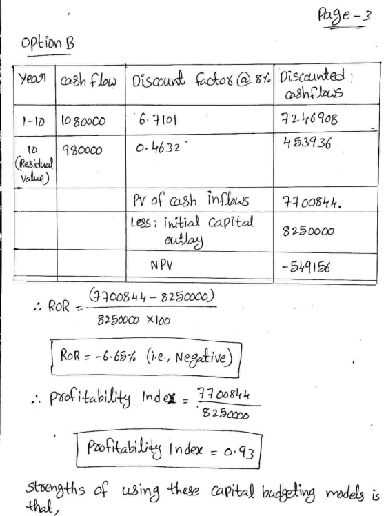 Page 3 option. B year cash flow / Discount factor @ 8% Discounted cashflows 7246908 1-10 1080000 . 6. 7101 980000 0.4632 4539