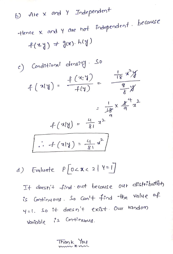Ale and Y Independent Б) Hience and Y are hot ndependent. because Conditional denstj So f(지닝) 4 2 1-1 +(지빙) - 플 2 4 17 Evalua