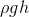 \rho gh