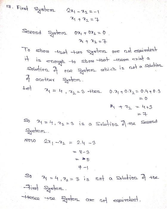 17. First System 281-42=-1 3.+22=+ Second System 0x1 + 0x2 = 0 24 +22=7 To show that two system are not equivalent it is cnou