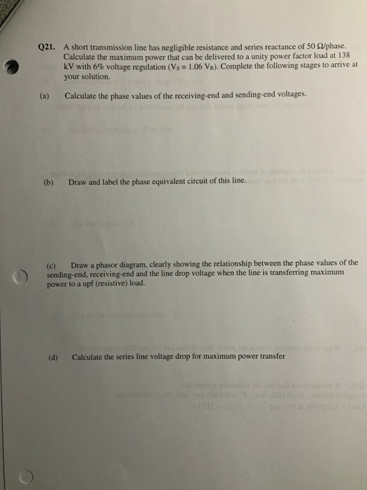 021. A short transmission line has negligible resistance and series reactance of 50 s/phase. Calculate the maximum power that