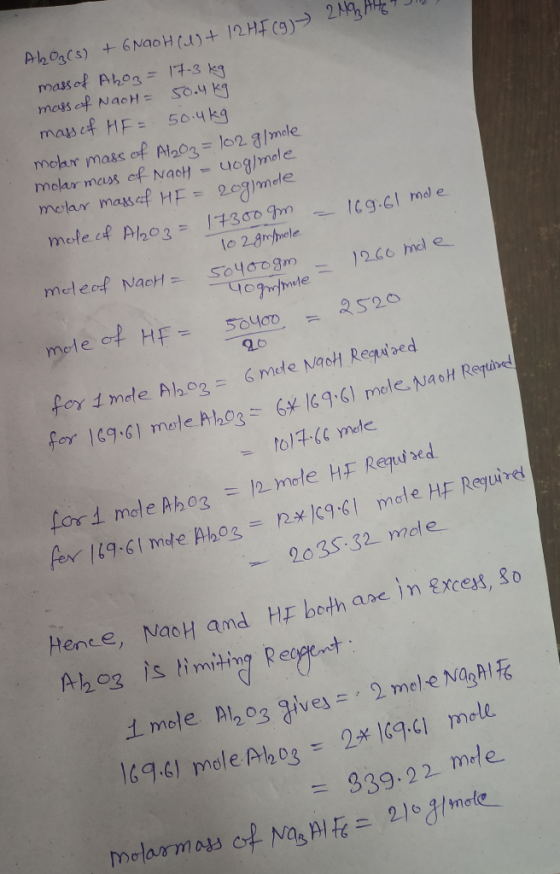 ALO₂ (s) + 6 NaOHNT 12HF (9) mass of Ahoz = 17-3kg mass of NaoH = 50.4 kg mass of HF = 50.4 kg molar mass of Aloz= 102 g/mole