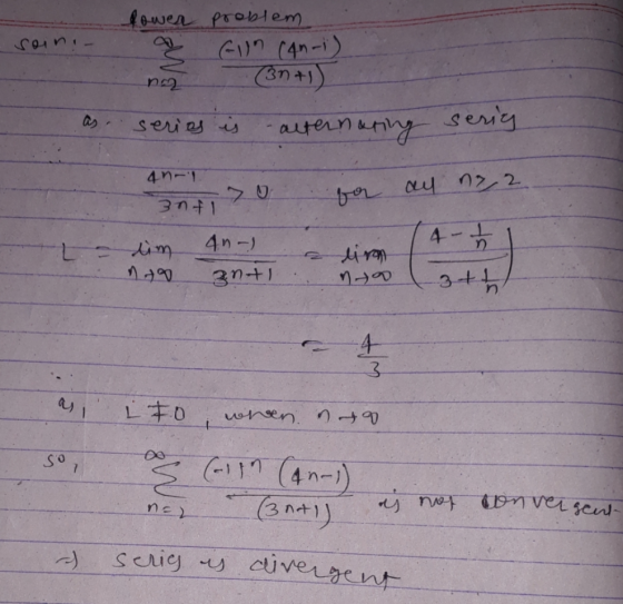 series is divergent soini- lower problem Gun (4n-i) (30+1) na series is alternating serig anal 30fl for au no 2 4 - 1 - lim 4