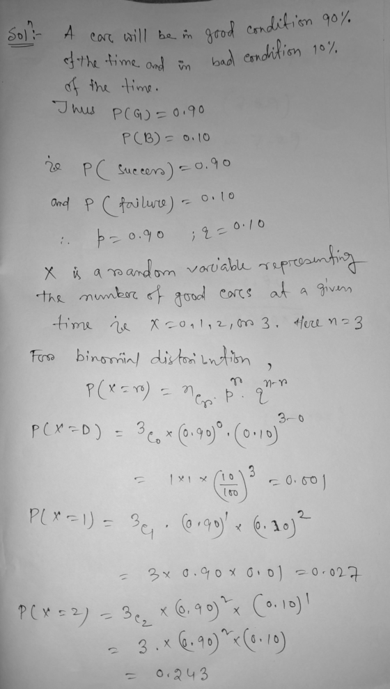 good condition 90% - Oolo of the time and in bad condition 10% P(x=00) = new piqen Sol? A care will be in of the time. This P