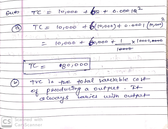 oues TC § 10,000 + 60+ 6.000 102 10o 102 @ TC = (0,000 +6110,000) + 0.0001 (10,000) - x 10000,0.co 10,000 + 30,000+ 1 1900 TC