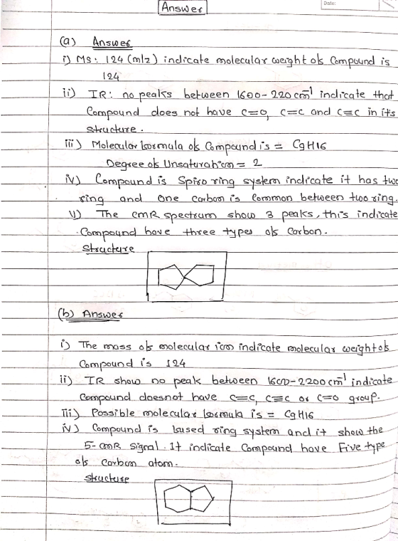 Date: 1 Answer a) Answer D) MS: 124 (m12) indicate molecular weight ols Compound is 124 ii) IR: no pealts between 1600-220 cr