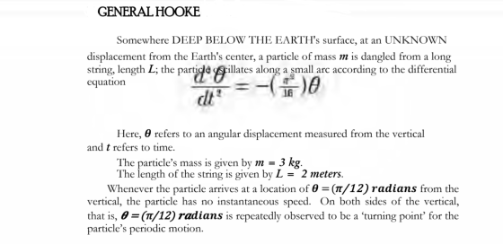GENERAL HOOKE Somewhere DEEP BELOW THE EARTHs surface, at an UNKNOWN displacement from the Earths center, a particle of mas