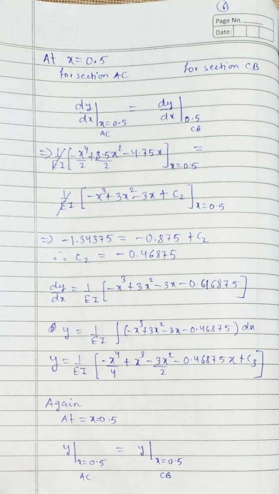 Page No Date: At x=0.5 forsection AC for section CB - dyl dala=0.5 AC dy dx 10.5 CB 1 4551 - 4251 - 5 * 1 - 2 + 3x2 3x + C J