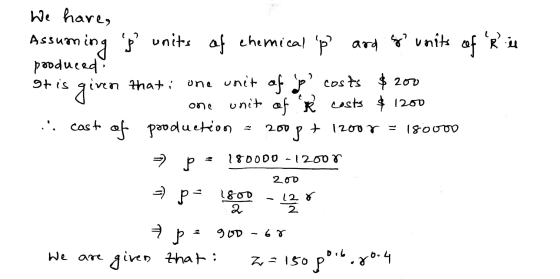 We have, Assuming s units of chemical p and go units of Riu produced ot is given that i one unit of y costs $200 one unit