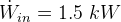 W; = 1.5 kᎳ