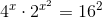4^{x}\cdot 2^{x^{2}}=16^{2}